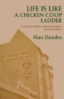 Life is Like a Chicken Coop Ladder : A Study of German National Character Through Folklore - Book