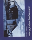 Historic Highway Bridges of Michigan - Book