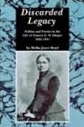 Discarded Legacy : Politics and Poetics in the Life of Frances E.W.Harper, 1825-1911 - Book