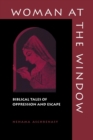 Woman at the Window : Biblical Tales of Oppression and Escape - Book