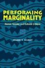 Performing Marginality : Humour, Gender and Cultural Critique - Book