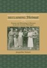 Reclaiming Heimat : Trauma and Mourning in Memoirs by Jewish Austrian Reemigres - Book