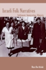 Israeli Folk Narratives : Settlement, Immigration, Ethnicity - Book