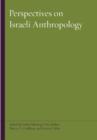 Perspectives on Israeli Anthropology - Book
