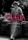 Clara : Mrs. Henry Ford - Book