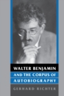 Walter Benjamin and the Corpus of Autobiography - Book