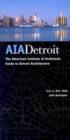 AIA Detroit : The American Institute of Architects Guide to Detroit Architecture - Book
