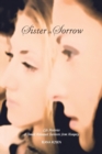 Sister in Sorrow : Life Histories of Female Holocaust Survivors from Hungary - Book