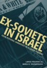 Ex-Soviets in Israel : From Personal Narratives to a Group Portrait - Book