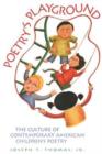 Poetry's Playground : The Culture of Contemporary American Children's Poetry - Book