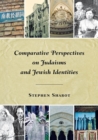 Comparative perspectives on judaisms and jewish identities - Book