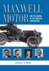 Maxwell Motor and the Making of the Chrysler Corporation - Book