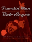 Travelin' Man : On the road and behind the scenes with Bob Seger - Book