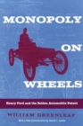Monopoly on Wheels : Henry Ford and the Selden Automobile Patent - Book