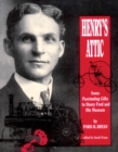 Henry's Attic : Some Fascinating Gifts to Henry Ford and His Museum - eBook