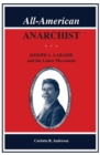 All American Anarchist : Joseph A. Labadie and the Labor Movement - Book