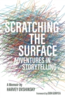 Scratching the Surface : Adventures in Storytelling - Book