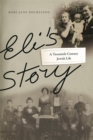 Eli's Story : A Twentieth-Century Jewish Life - Book