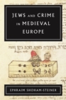 Jews and Crime in Medieval Europe - Book