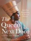 The Queen Next Door : Aretha Franklin, an Intimate Portrait - Book