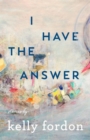 I Have the Answer - Book