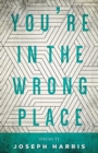You're in the Wrong Place - Book