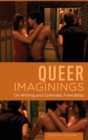 Queer Imaginings : On Writing and Cinematic Friendship - Book