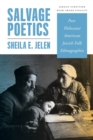 Salvage Poetics : Post-Holocaust American Jewish Folk Ethnographies - Book