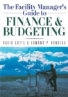 The Facility Manager's Guide to Finance and Budgeting - Book