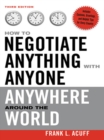 How to Negotiate Anything with Anyone Anywhere Around the World - eBook