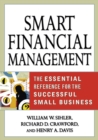 Smart Financial Management : The Essential Reference for the Successful Small Business - Book