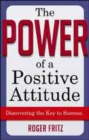 The Power of A Positive Attitude. Your Road to Success. - Book