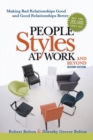 People Styles at Work...And Beyond : Making Bad Relationships Good and Good Relationships Better - Book
