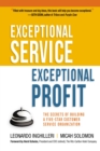 Exceptional Service, Exceptional Profit: The Secrets of Building a Five-Star Customer Service Organization - Book