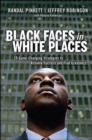 Black Faces in White Places: 10 Game-Changing Strategies to Achieve Success and Find Greatness - Book