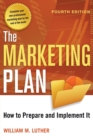 The Marketing Plan : How to Prepare and Implement It - Book