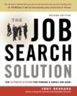 The Job Search Solution : The Ultimate System for Finding a Great Job Now! - Book