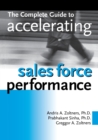 The Complete Guide to Accelerating Sales Force Performance - Book