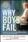 Why Boys Fail: Saving Our Sons from an Educational System Thats Leaving Them Behind - Book