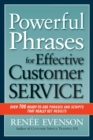 Powerful Phrases for Effective Customer Service: Over 700 Ready-to- Use Phrases and Scripts That Really Get Results - Book