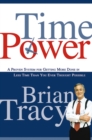 Time Power : A Proven System for Getting More Done in Less Time Than You Ever Thought Possible - eBook