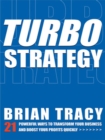 TurboStrategy : 21 Powerful Ways to Transform Your Business and Boost Your Profits Quickly - eBook