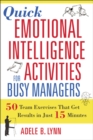 Quick Emotional Intelligence Activities for Busy Managers : 50 Team Exercises That Get Results in Just 15 Minutes - eBook