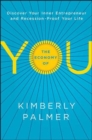 The Economy of You: Discover Your Inner Entrepreneur and Recession- Proof Your Life - Book