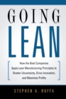 Going Lean : How the Best Companies Apply Lean Manufacturing Principles to Shatter Uncertainty, Drive Innovation, and Maximize Profits - Book