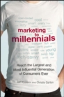 Marketing to Millennials: Reach the Largest and Most Influential Generation of Consumers Ever - Book