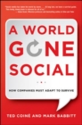 A World Gone Social: How Companies Must Adapt to Survive - Book