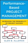Performance-Based Project Management: Increasing the Probability of Project Success - Book