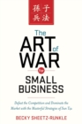 The Art of War for Small Business: Defeat the Competition and Dominate the Market with the Masterful Strategies of Sun Tzu - Book