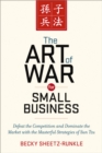 The Art of War for Small Business : Defeat the Competition and Dominate the Market with the Masterful Strategies of Sun Tzu - eBook